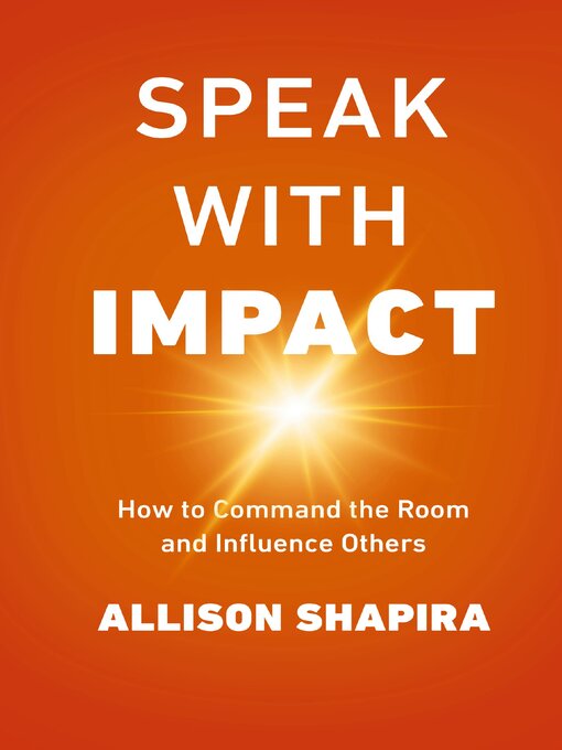 Title details for Speak with Impact by Allison Shapira - Available